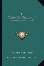 The Vow Of Poverty: And Other Essays (1904)