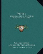 Venise: Iconographie Des Chapiteaux Du Palais Ducal (1857)
