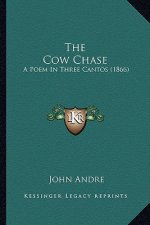 The Cow Chase: A Poem In Three Cantos (1866)
