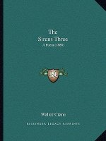 The Sirens Three: A Poem (1886)