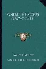Where The Money Grows (1911)