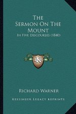 The Sermon On The Mount: In Five Discourses (1840)