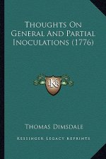 Thoughts On General And Partial Inoculations (1776)