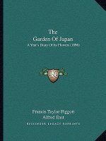The Garden Of Japan: A Year's Diary Of Its Flowers (1896)