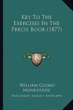 Key To The Exercises In The Precis Book (1877)