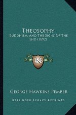 Theosophy: Buddhism, And The Signs Of The End (1892)