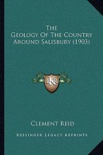 The Geology Of The Country Around Salisbury (1903)