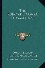 The Ruba'yat Of Omar Khayam (1899)