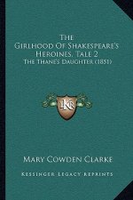 The Girlhood Of Shakespeare's Heroines, Tale 2: The Thane's Daughter (1851)