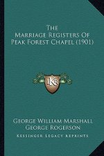 The Marriage Registers Of Peak Forest Chapel (1901)