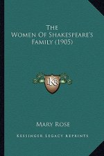 The Women Of Shakespeare's Family (1905)