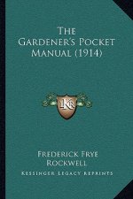 The Gardener's Pocket Manual (1914)