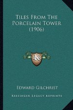 Tiles From The Porcelain Tower (1906)