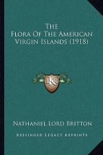The Flora Of The American Virgin Islands (1918)