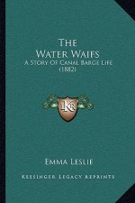The Water Waifs: A Story Of Canal Barge Life (1882)