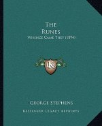 The Runes: Whence Came They (1894)