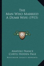 The Man Who Married A Dumb Wife (1915)