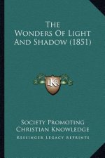 The Wonders Of Light And Shadow (1851)