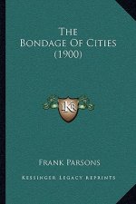 The Bondage Of Cities (1900)
