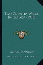 Two Country Walks In Canada (1908)