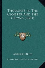 Thoughts In The Cloister And The Crowd (1883)