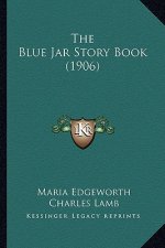 The Blue Jar Story Book (1906)