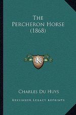 The Percheron Horse (1868)