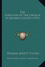 The Function Of The Church In Modern Society (1911)