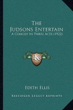 The Judsons Entertain: A Comedy In Three Acts (1922)
