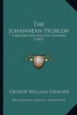 The Johannean Problem: A Resume For English Readers (1895)