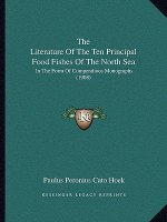 The Literature Of The Ten Principal Food Fishes Of The North Sea: In The Form Of Compendious Monographs (1908)