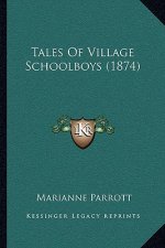 Tales Of Village Schoolboys (1874)