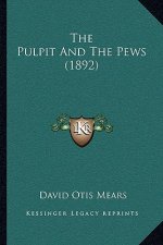 The Pulpit And The Pews (1892)