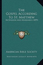 The Gospel According To St. Matthew: In English And Mandarin (1899)
