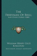 The Ferryman Of Brill: And Other Stories (1880)