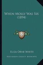 When Molly Was Six (1894)
