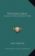Winterschlaf: Drama In Drei Aufzugen (1904)