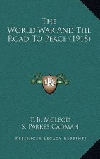The World War And The Road To Peace (1918)