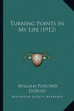 Turning Points In My Life (1912)