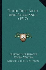Their True Faith And Allegiance (1917)