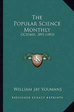 The Popular Science Monthly: October, 1893 (1893)