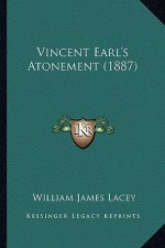 Vincent Earl's Atonement (1887)