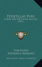 Petsetilla's Posy: A Fairy Tale For Young And Old (1871)
