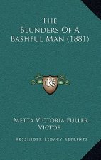 The Blunders Of A Bashful Man (1881)