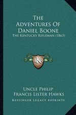 The Adventures Of Daniel Boone: The Kentucky Rifleman (1863)