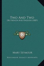 Two And Two: Or French And English (1887)
