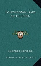 Touchdown, And After (1920)