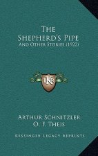 The Shepherd's Pipe: And Other Stories (1922)
