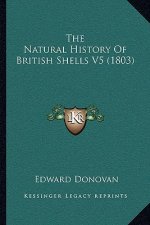 The Natural History Of British Shells V5 (1803)