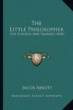 The Little Philosopher: For Schools And Families (1834)